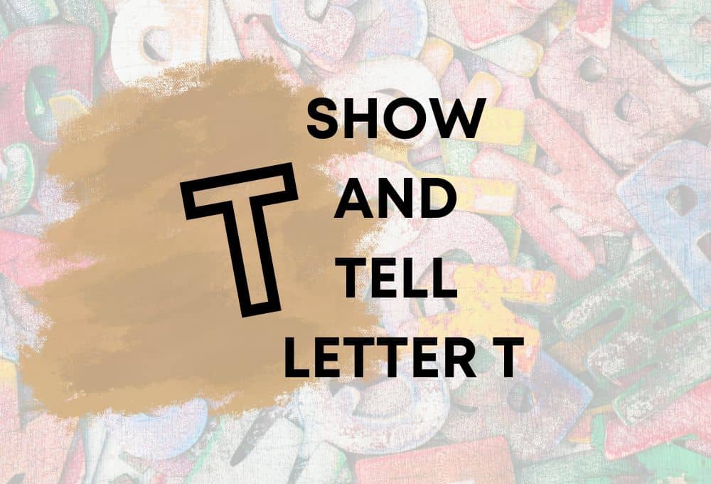 Show and Tell Letter T: 80+ Terrific Ideas